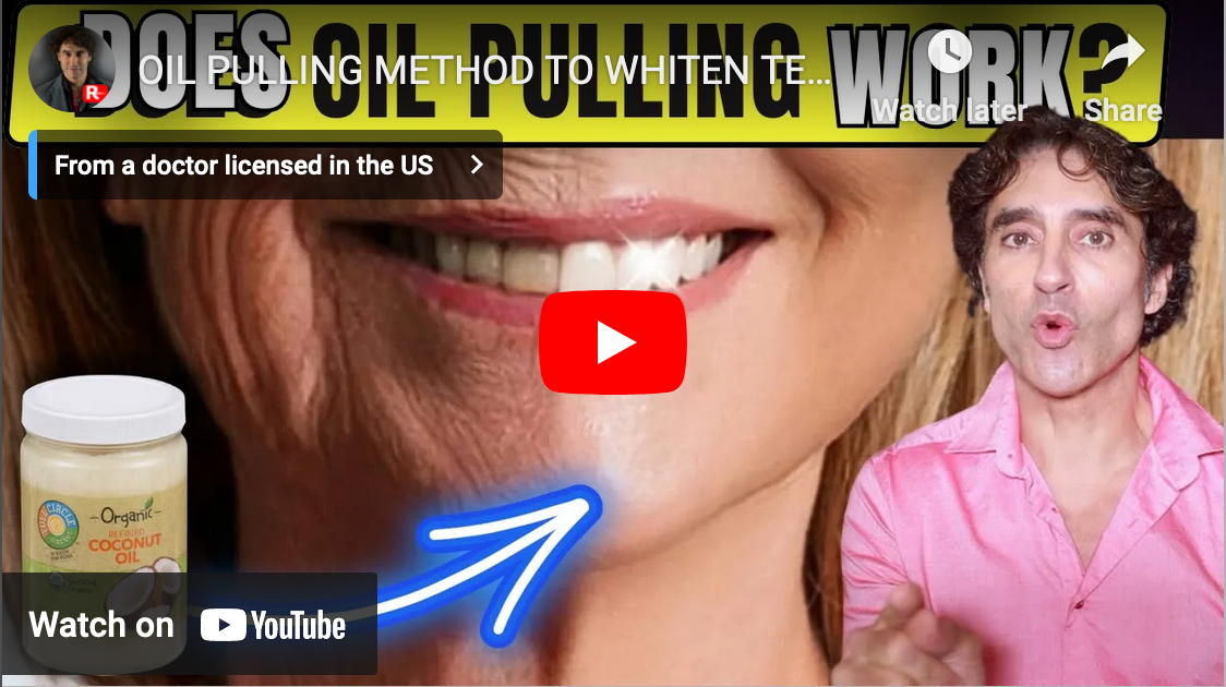 OIL PULLING METHOD TO WHITEN TEETH LOOK YOUNGER AND DETOX YOUR BODY